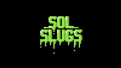 A pixelated, green 'dripping' logo graphic that reads 'SOL SLUGS' on a black background.