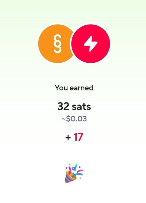 A mobile app screen with a light green background showing two overlapping circular icons (one orange 'g' and one pink lightning bolt), the text 'You earned 32 sats ~$0.03', a pink '+ 17', and a party popper illustration at the bottom.