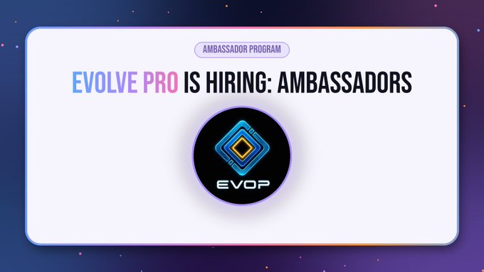 A promotional graphic announcing "EVOLVE PRO IS HIRING: AMBASSADORS" featuring the EVOP Ambassador Program logo with a diamond emblem.