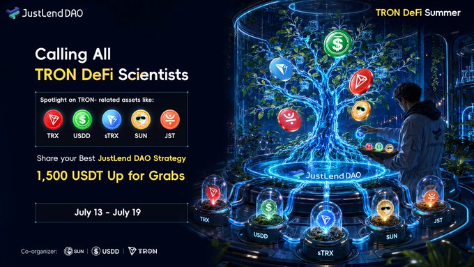 A JustLend DAO promotional banner for 'TRON DeFi Summer' invites scientists to spotlight TRON-related assets (TRX, USDD, sTRX, SUN, JST) and share their best strategy for a chance at 1,500 USDT, running July 13–July 19.