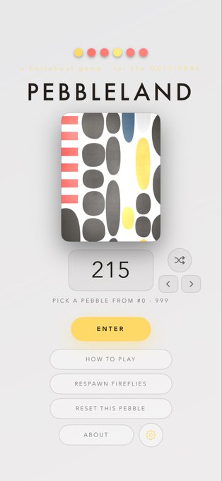 A mobile interface for "Pebbleland," a digital game for outsiders, displays a colorful pebble design (#215) with options to pick a pebble from #0-999, enter, and access features like "How to Play," "Respawn Fireflies," and "Reset This Pebble." The image aligns with the post's tagline by showcasing a customizable digital pebble asset, emphasizing its collectible nature and interactive gameplay features.