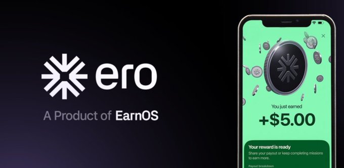 A promotional graphic shows the 'ero' logo (A Product of EarnOS) alongside a smartphone mockup displaying a reward screen with the message 'You just earned +$5.00' and 'Your reward is ready'.