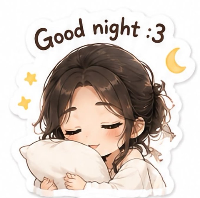 An anime-style sticker of a girl hugging a pillow with the text 'Good night :3' and a moon and stars decoration.