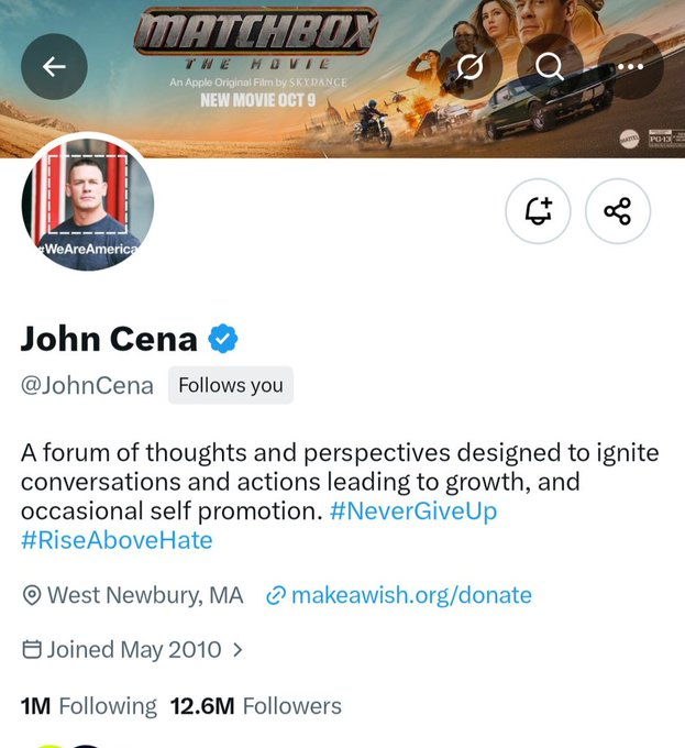 John Cena's Twitter/X profile page (@JohnCena) with 12.6M followers, featuring a Matchbox movie banner and bio including hashtags '#NeverGiveUp' and '#RiseAboveHate'.
