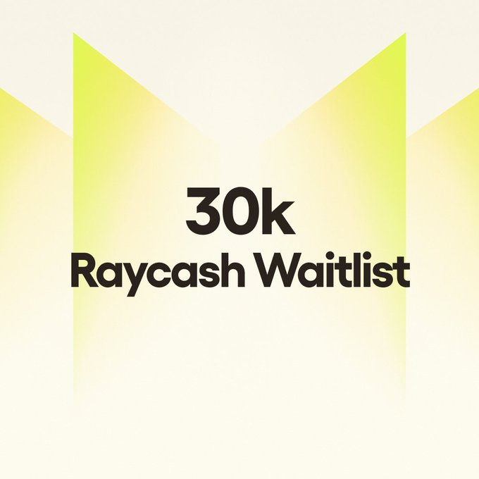 A promotional graphic with a yellow glow displays '30K Raycash Waitlist' in bold black text.