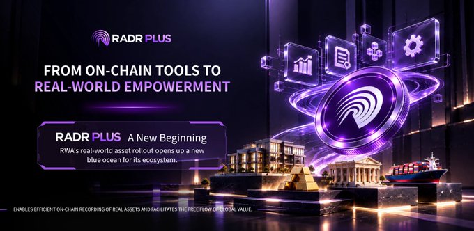 A sleek promotional banner for "RADR Plus" with the headline "FROM ON-CHAIN TOOLS TO REAL-WORLD EMPOWERMENT," featuring a purple glowing logo alongside icons of real-world assets like buildings, ships, and pyramids, visually reinforcing the post's message about bridging Web3 with tangible asset tokenization and global liquidity.