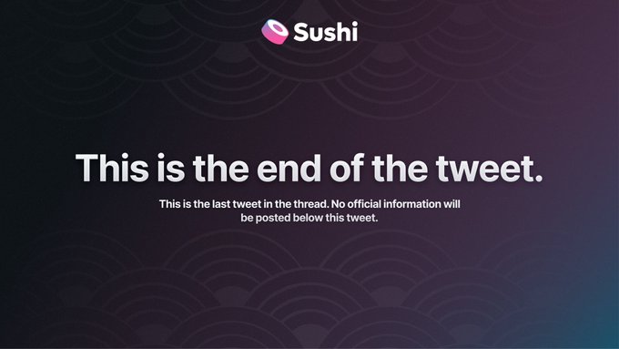 A dark gradient screen from SushiSwap displays the message "This is the end of the tweet," indicating the last post in a thread with no further information below.