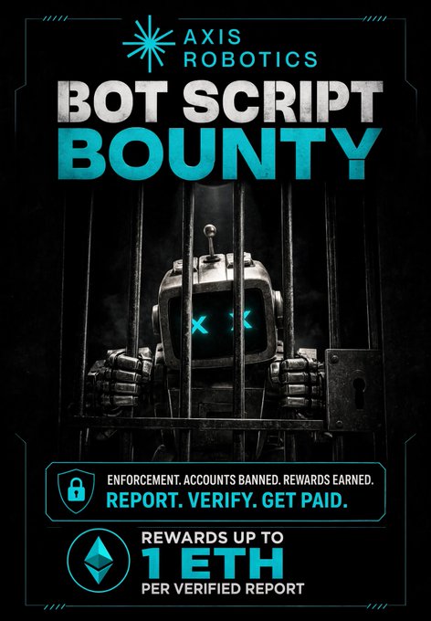 A dark promotional poster for 'AXIS ROBOTICS BOT SCRIPT BOUNTY' featuring a robot with glowing X-shaped eyes behind bars, offering 'REWARDS UP TO 1 ETH PER VERIFIED REPORT' with the tagline 'REPORT. VERIFY. GET PAID.'