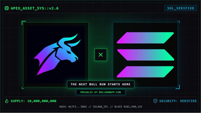 A neon promotional graphic displays a bull logo with text "APEX_ASSET_SYS::v2.6", "THE NEXT BULL RUN STARTS HERE", "PRESALES AT BULLRUNAPP.FUN", "SOL_VERIFIED", and "SUPPLY: 10,000,000,000".