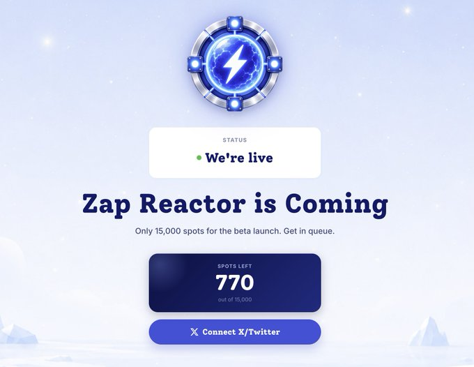 A promotional webpage for 'Zap Reactor is Coming' featuring a blue lightning bolt icon, showing '770 spots left out of 15,000' and a 'Connect X/Twitter' button.