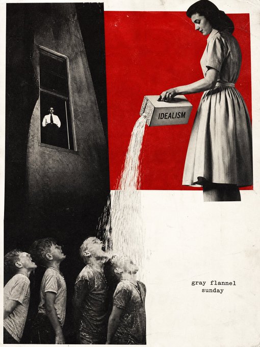 A black, white, and red collage artwork showing a woman pouring a box labeled 'IDEALISM' into the open mouths of children, with a man watching from a window and the text 'gray flannel sunday' in the corner.