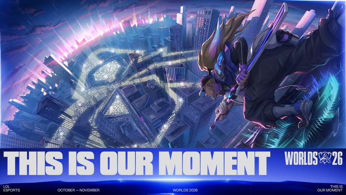 A promotional poster for League of Legends Worlds 2026 featuring an anime-style character leaping across a cityscape with the text 'THIS IS OUR MOMENT' and dates 'OCTOBER – NOVEMBER'.