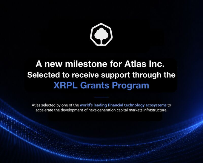 A dark blue graphic with a hexagonal logo announces "A new milestone for Atlas Inc. Selected to receive support through the XRPL Grants Program," noting that Atlas was chosen by one of the world's leading financial technology ecosystems to accelerate next-generation capital markets infrastructure. The image visually reinforces the post's announcement of Atlas joining Ripple's XRPL Grants Program to build tokenization infrastructure on the XRP Ledger.