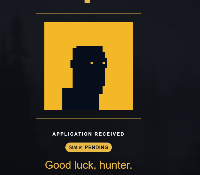 A pixel-art silhouette of a figure on a yellow background with text reading 'APPLICATION RECEIVED', 'Status: PENDING', and 'Good luck, hunter.'