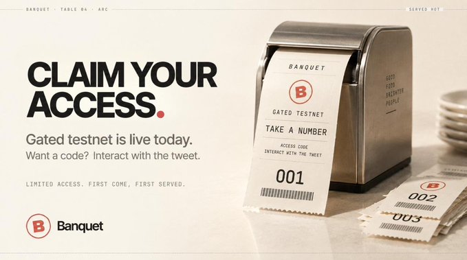 The image is a promotional graphic for Banquet, featuring a large "CLAIM YOUR ACCESS" headline next to a receipt printer dispensing numbered tickets (001, 002, 003) for their gated testnet. The accompanying post announces Banquet's private testnet launch and whitelist selection, directly tying to the image's call-to-action to interact with a tweet to receive an access code.