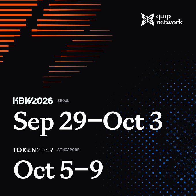 A promotional poster with a black background displaying event dates: 'KBW2026 SEOUL Sep 29-Oct 3' and 'TOKEN2049 SINGAPORE Oct 5-9', featuring the 'qup network' logo in the top right.