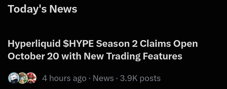 A news card from the "Today's News" section on a dark background announces "Hyperliquid $HYPE Season 2 Claims Open October 20 with New Trading Features," posted 4 hours ago with 3.9K posts. The post suggests the poster is questioning whether the news is genuine, acknowledging the high engagement around the $HYPE claim announcement.