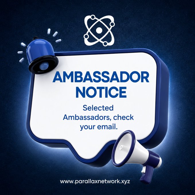 A promotional graphic featuring a 3D megaphone, bell, and atom-like logo with the text "AMBASSADOR NOTICE – Selected Ambassadors, check your email" and the website "www.parallaxnetwork.xyz," visually alerting selected Parallax Network ambassadors to check their email (including spam folders) for instructions on joining the official program.