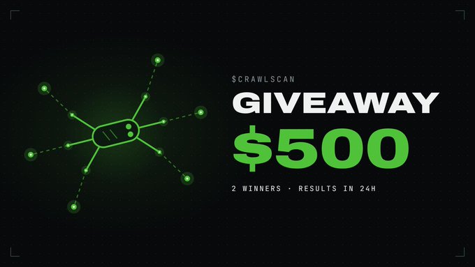 A dark promotional graphic announces a '$CRAWLSCAN GIVEAWAY' with '$500' prize money for '2 WINNERS · RESULTS IN 24H', featuring a green network node logo.