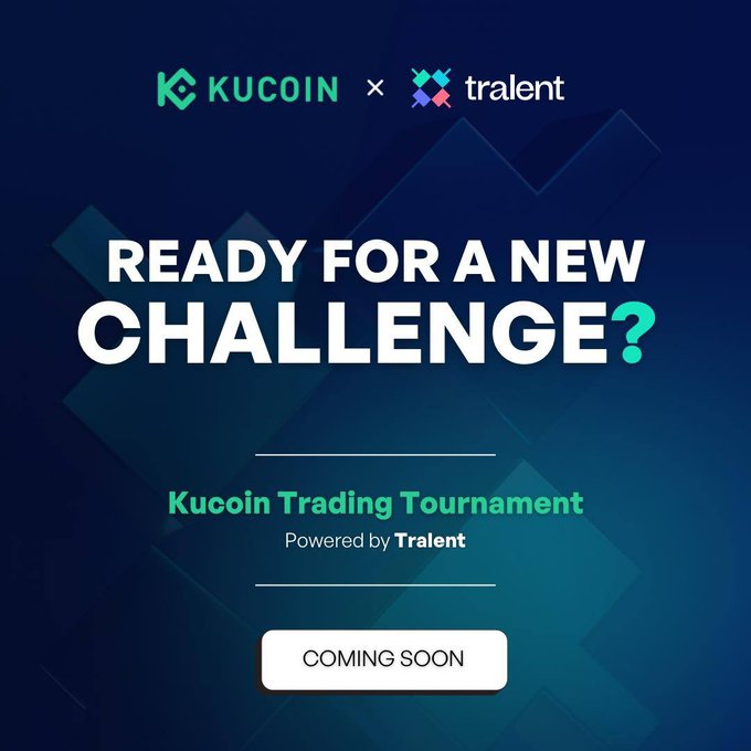 A promotional poster for 'Kucoin Trading Tournament Powered by Tralent' with the text 'READY FOR A NEW CHALLENGE?' and a 'COMING SOON' button.