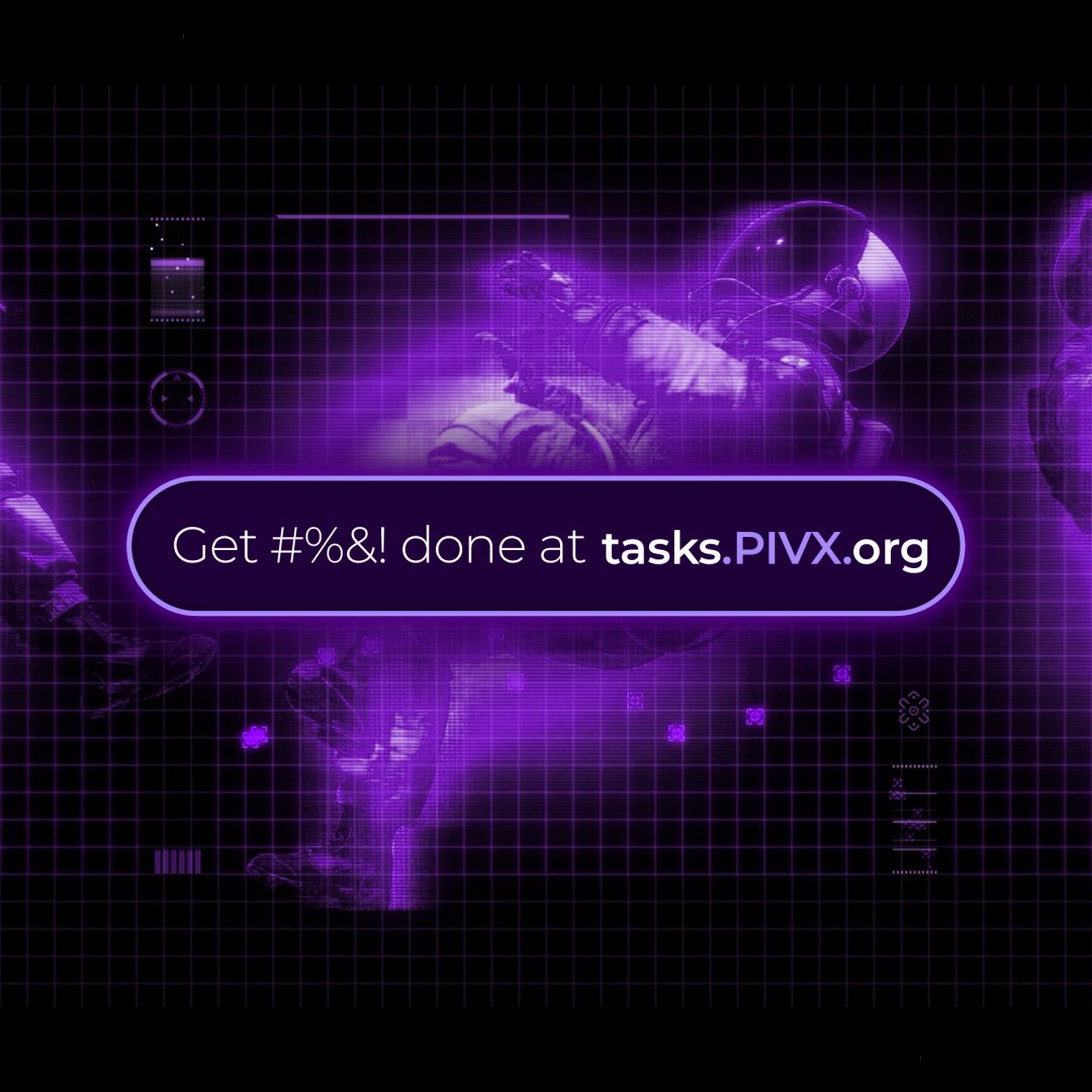 The image features a purple background with white text that reads "Get #%&! done at tasks.PIVX.org. Have a job you need done? Create a task and pay-on-chain. tasks.PIVX.org". The image is related to the post because it contains information about how to create a task on PIVX.org, which can be helpful for those looking for work or considering starting their own business.