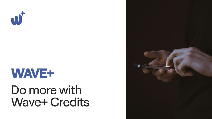 An advertisement for WAVE+ displaying the logo and tagline 'Do more with WAVE+ Credits,' alongside an image of hands holding a smartphone on a dark background.