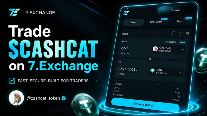 A promotional graphic for 7.Exchange advertising "Trade $CASHCAT on 7.Exchange" with the tagline "FAST. SECURE. BUILT FOR TRADERS." and the handle "@cashcat_token", showing a swap interface converting CASHCAT on Robinhood to USDT on Ethereum.
