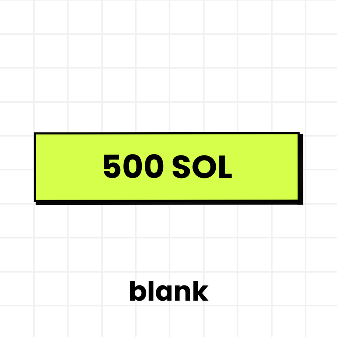 A green banner reads "500 SOL" with the word "blank" below it on a grid background.