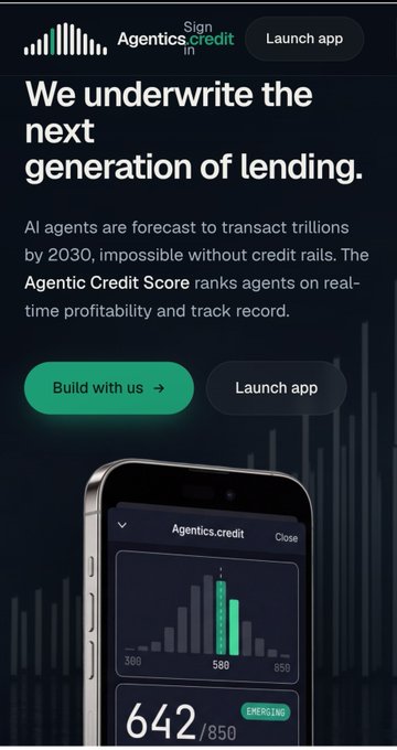 Marketing page for 'Agentics.credit' with the headline 'We underwrite the next generation of lending,' featuring green 'Build with us' and 'Launch app' buttons, and a phone mockup showing an 'Emerging' credit score of 642/850.
