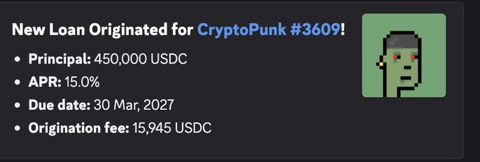 A notification announces a new loan for CryptoPunk #3609 with details: Principal 450,000 USDC, APR 15.0%, Due date 30 Mar 2027, and Origination fee 15,945 USDC.