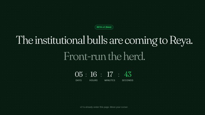 A dark green landing page for 'REYA V2 (Beta)' reading 'The institutional bulls are coming to Reya. Front-run the herd.' with a countdown timer showing 05 days, 16 hours, 17 minutes, 43 seconds, and a hidden message 'v2 is already under this page. Move your cursor.'