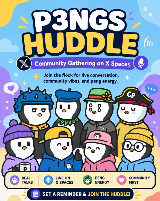 A colorful promotional graphic for "P3NGS HUDDLE," a community gathering on X Spaces featuring a group of cartoon penguins in various hats (beret, beanie, pirate hat with "Cp"). The poster highlights "Real Talks," "Live on X Spaces," "Peng Energy," and "Community First," with a call-to-action to "Set a Reminder & Join the Huddle!"—aligning with the scheduled X Spaces link shared at 2:22pm EST.