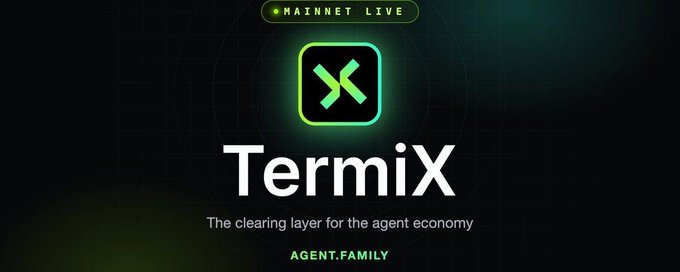 A digital banner with a glowing green 'X' logo and the text 'TermiX - The clearing layer for the agent economy', along with 'MAINNET LIVE' and 'AGENT.FAMILY'.