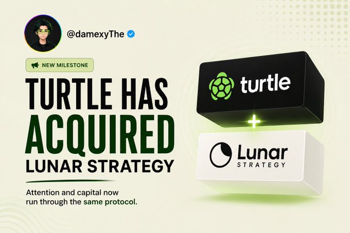 An announcement graphic featuring '@damexyThe' with text 'TURTLE HAS ACQUIRED LUNAR STRATEGY' and a note 'Attention and capital now run through the same protocol,' showing 3D blocks with 'turtle' and 'Lunar Strategy' logos.
