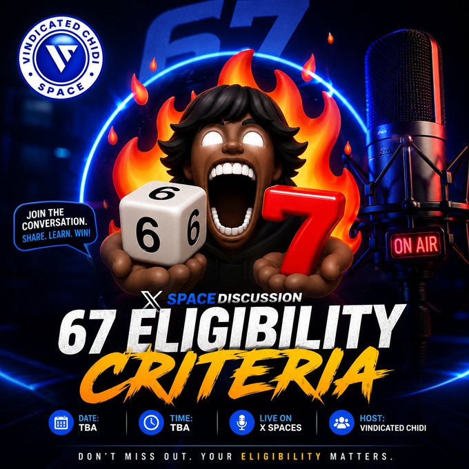 A bold promotional graphic for a "Space Discussion" hosted by Vindicated Chidi, centered on the "67 Eligibility Criteria" for the @sixsevenapp airdrop campaign. It features a passionate character holding a "6" and "7," surrounded by flames, alongside an "ON AIR" microphone and event details (Date TBA, 6:00 PM WAT). The accompanying post announces the day 58/67 milestone of the 67-day airdrop campaign, inviting the community to join the live X Spaces meeting to discuss these eligibility requirements.