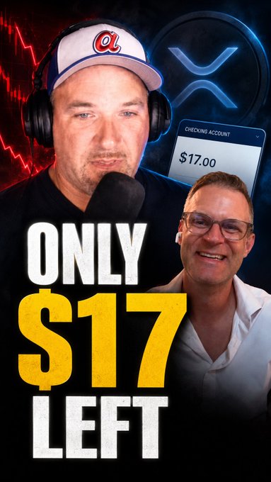 A YouTube-style thumbnail featuring two men, an XRP logo, and bold yellow text reading 'ONLY $17 LEFT' alongside a checking account balance of '$17.00'.