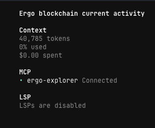 A terminal screen displays Ergo blockchain current activity, showing Context of 40,785 tokens with 0% used, MCP connected to ergo-explorer, and LSPs disabled.