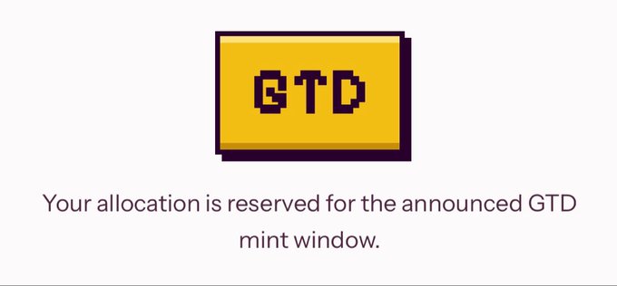 A yellow pixel-art button labeled 'GTD' with the text 'Your allocation is reserved for the announced GTD mint window.'