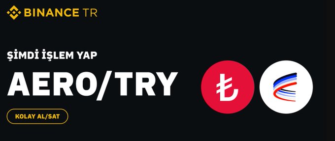 A Binance TR promotional banner announcing the listing of the AERO/TRY trading pair, featuring the Aerodrome logo and a "KOLAY AL/SAT" (Easy Buy/Sell) button, supporting the post's news about Aerodrome's new Turkish Lira listing on the exchange.