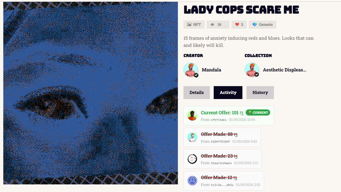 An NFT artwork titled "LADY COPS SCARE ME" by Mandala, part of the "Aesthetic Displeasure" collection, is displayed with a blue-toned glitch portrait of a woman's face alongside an activity log showing a current top bid of 101.13 from "etfreaks" and other offers. The post highlights how the artist, despite a back injury, has been captivated watching bids roll in on this anxiety-inducing piece featuring 15 frames of red and blue imagery.