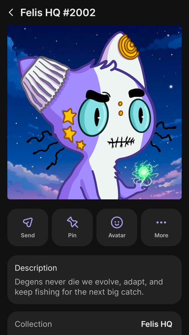 A mobile app screen displaying an NFT titled 'Felis HQ #2002', featuring a purple cat illustration, with options to Send, Pin, Avatar, and More, and a description about degens.