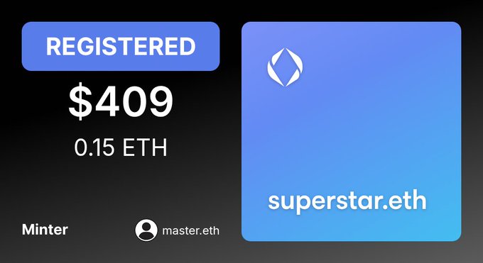 An ENS domain registration confirmation showing "superstar.eth" registered for $409 (0.15 ETH) minted by master.eth.