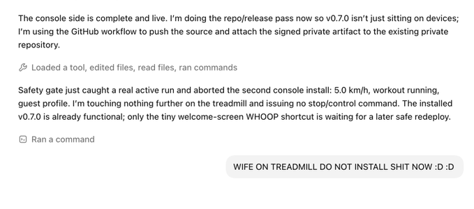A text log/chat discussing console deployment and a safety gate aborting a treadmill installation, with the final message reading "WIFE ON TREADMILL DO NOT INSTALL SHIT NOW :D :D".