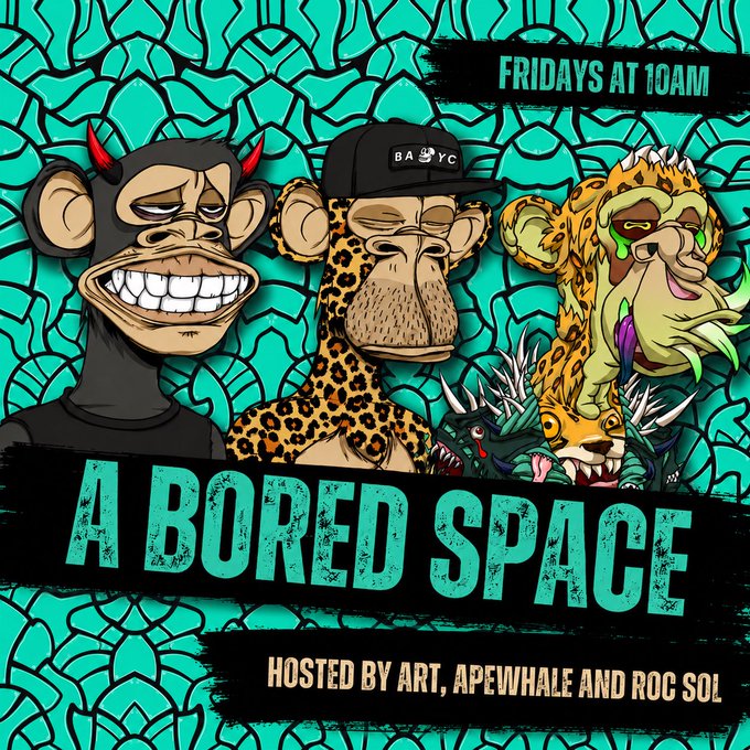 Promotional poster for 'A BORED SPACE' airing Fridays at 10AM, hosted by Art, Apewhale and Roc Sol, featuring Bored Ape-style NFT character illustrations.