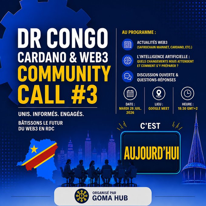 Promotional flyer for 'DR Congo Cardano & Web3 Community Call #3', organized by Goma Hub, scheduled for Tuesday, July 28, 2026, at 18:30 GMT+2 on Google Meet, featuring topics on Web3 news, AI, and open discussion.