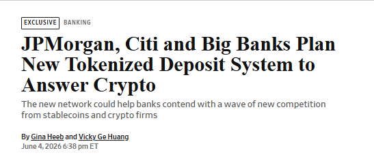 A news headline article from June 4, 2026, titled 'JPMorgan, Citi and Big Banks Plan New Tokenized Deposit System to Answer Crypto,' tagged as Exclusive Banking news by Gina Heeb and Vicky Ge Huang.