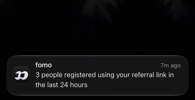 A notification from 'fomo' (7m ago) reads: '3 people registered using your referral link in the last 24 hours.'
