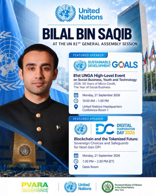A promotional graphic for 'BILAL BIN SAQIB AT THE UN 81ST GENERAL ASSEMBLY SESSION' featuring event details for September 21, 2026, with United Nations branding and Pakistan's flag.