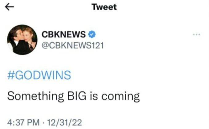 A tweet screenshot from verified account @CBKNEWS121 with hashtag '#GODWINS' and the message 'Something BIG is coming,' posted at 4:37 PM on 12/31/22.