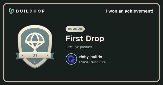 A Buildhop achievement notification showing 'COMMON - First Drop - First live product' earned by user 'richy-builds' on Sep 29, 2026.